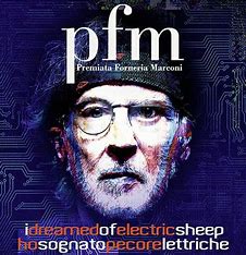 PREMIATA FORNERIA MARCONI (PFM) - I dreamed of electric sheep-Ho sognato pecore elettriche 2CD digipack lim.ed.